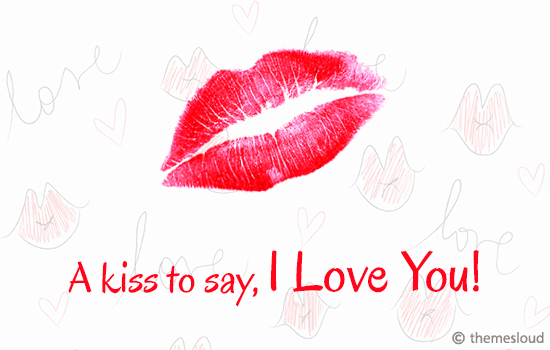A Kiss To Say, I Love You!