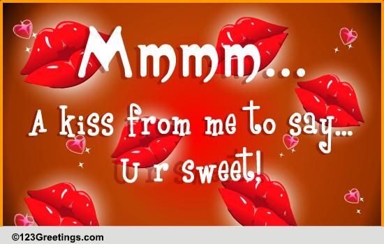A Hot And Sweet Surprise For U! Free Kiss eCards, Greeting Cards | 123 ...