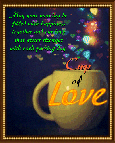 Cup Of Love...