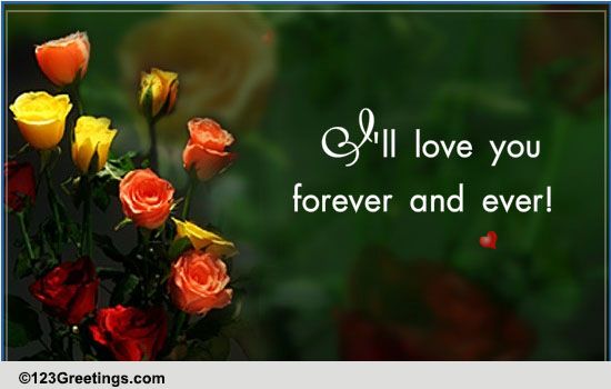 An Ecard For Your Forever Love!