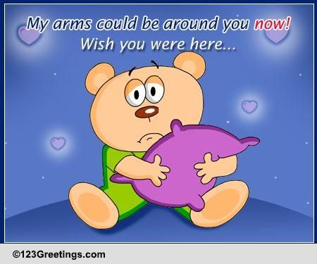 Miss Having My Arms Around U...