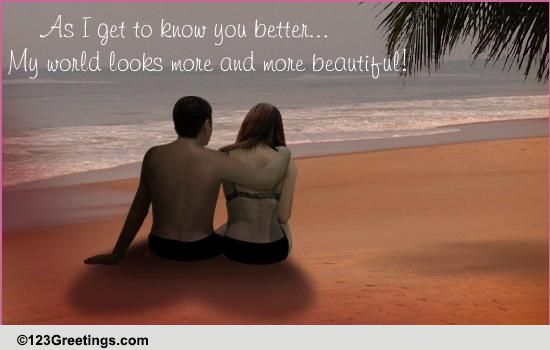 As We Get To Know Each Other...