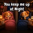 Blame Love For Sleepless Nights.