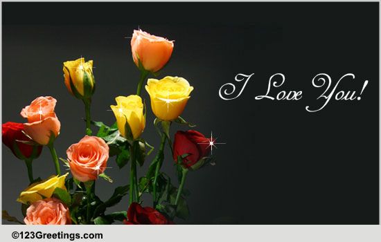Sweetheart, "I Love You!"