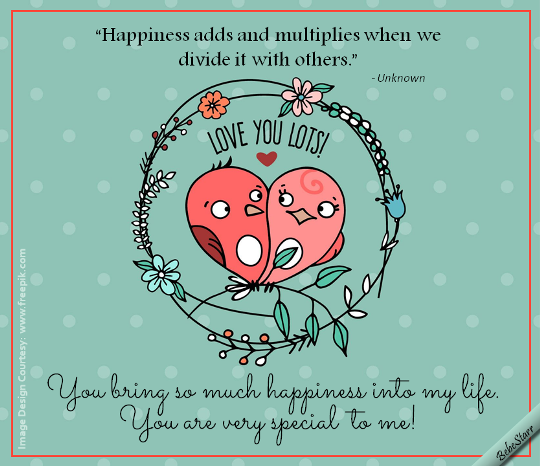 Happiness Adds And Multiplies.