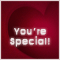 You Are Very Special!