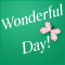 For A Wonderful Day!
