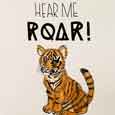 Hear Me Roar!