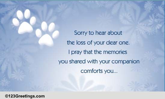 Loss Of A Companion! Free Loss of Pet eCards, Greeting Cards | 123 ...