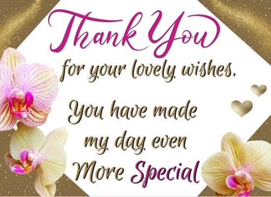 Thank You For Your Warm Wishes. Free Birthday Thank You eCards | 123 ...