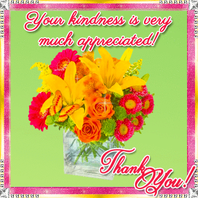 Your Kindness Is Appreciated!