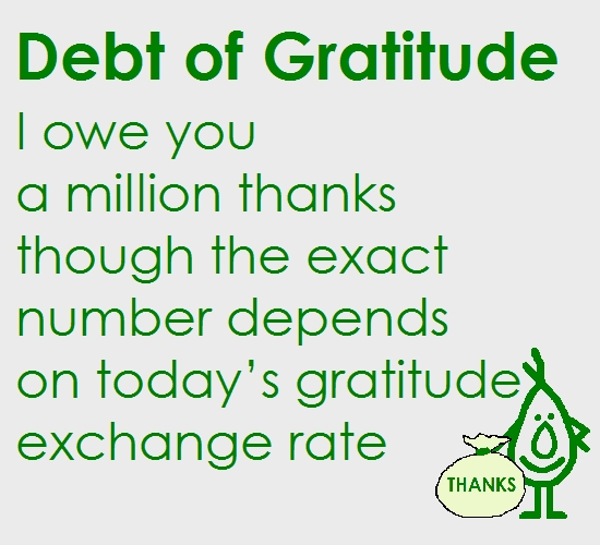Debt Of Gratitude - A Thank You Poem.