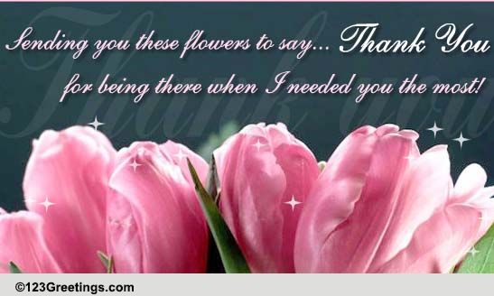 Thanks For Being There. Free For Everyone eCards, Greeting Cards | 123 ...