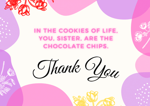Thank You Chocolate Chips Sister