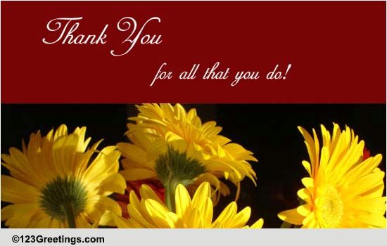 For All That You Do... Free Flowers eCards, Greeting Cards | 123 Greetings