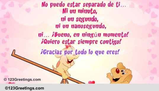 Quiero Estar Contigo Todo El Tiempo!