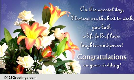 Flowers To Congratulate! Free Wedding Etc eCards, Greeting Cards | 123 ...